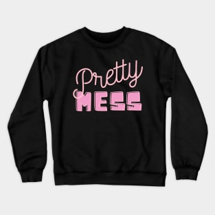 Pretty mess pink Crewneck Sweatshirt